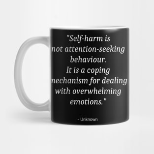 Quote about Self Injury Awareness Mug